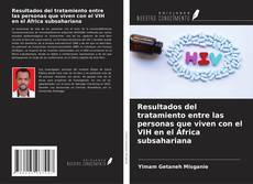 Bookcover of Resultados del tratamiento entre las personas que viven con el VIH en el África subsahariana