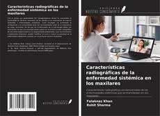 Buchcover von Características radiográficas de la enfermedad sistémica en los maxilares