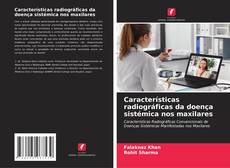 Bookcover of Características radiográficas da doença sistémica nos maxilares