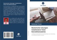 Numerische Lösungen instationärer freier Konvektionswärme kitap kapağı