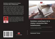 Portada del libro de Solutions numériques de la chaleur convective libre instationnaire
