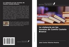 La violencia en las novelas de Camilo Castelo Branco的封面