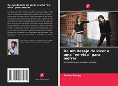 Couverture de De um desejo de viver a uma "en-vida" para morrer