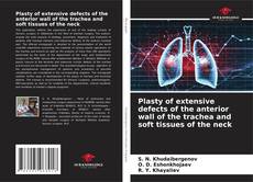 Bookcover of Plasty of extensive defects of the anterior wall of the trachea and soft tissues of the neck