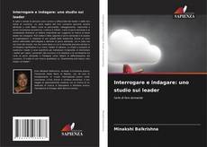 Interrogare e indagare: uno studio sui leader kitap kapağı