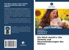 Borítókép a  Die Milch macht's: Die Vorteile und Herausforderungen des Stillens - hoz