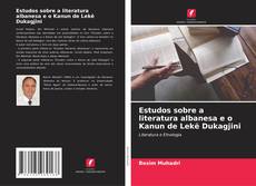 Copertina di Estudos sobre a literatura albanesa e o Kanun de Lekë Dukagjini