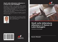 Bookcover of Studi sulla letteratura albanese e il Kanun di Lekë Dukagjini