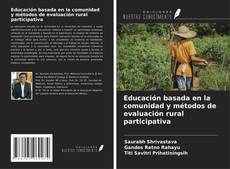 Copertina di Educación basada en la comunidad y métodos de evaluación rural participativa