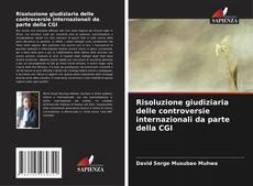 Buchcover von Risoluzione giudiziaria delle controversie internazionali da parte della CGI