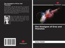 The Amalgam of Eros and Thanatos的封面