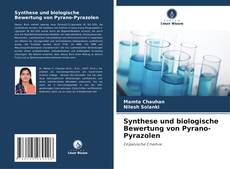 Synthese und biologische Bewertung von Pyrano-Pyrazolen的封面