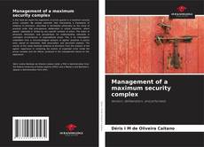 Management of a maximum security complex的封面