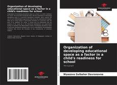 Capa do livro de Organization of developing educational space as a factor in a child's readiness for school 
