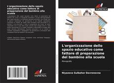Portada del libro de L'organizzazione dello spazio educativo come fattore di preparazione del bambino alla scuola