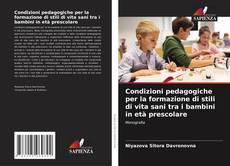 Buchcover von Condizioni pedagogiche per la formazione di stili di vita sani tra i bambini in età prescolare
