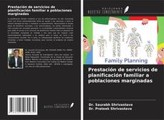Обложка Prestación de servicios de planificación familiar a poblaciones marginadas