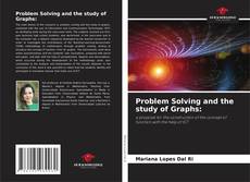 Couverture de Problem Solving and the study of Graphs: