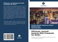 Copertina di Effiziente, backoff-basierte MAC-Protokolle für RCSFs