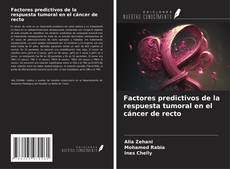 Capa do livro de Factores predictivos de la respuesta tumoral en el cáncer de recto 