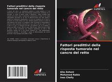 Buchcover von Fattori predittivi della risposta tumorale nel cancro del retto