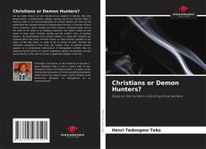 Обложка Christians or Demon Hunters?