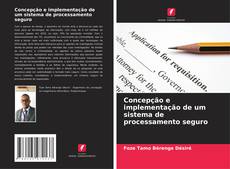 Couverture de Concepção e implementação de um sistema de processamento seguro