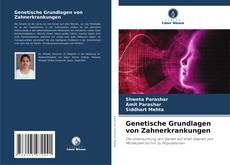 Genetische Grundlagen von Zahnerkrankungen的封面