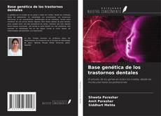 Base genética de los trastornos dentales的封面