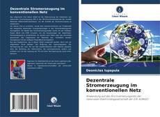 Dezentrale Stromerzeugung im konventionellen Netz kitap kapağı