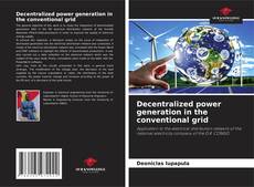 Capa do livro de Decentralized power generation in the conventional grid 