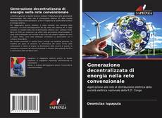 Generazione decentralizzata di energia nella rete convenzionale kitap kapağı