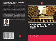 Couverture de Organização e política de gestão do risco de crédito