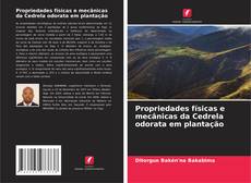 Couverture de Propriedades físicas e mecânicas da Cedrela odorata em plantação