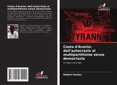 Buchcover von Costa d'Avorio: dall'autocrazia al multipartitismo senza democrazia