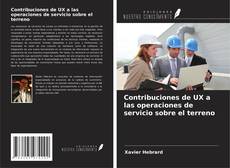 Bookcover of Contribuciones de UX a las operaciones de servicio sobre el terreno