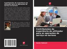 Couverture de Contribuições da experiência do utilizador para as operações de serviço no terreno