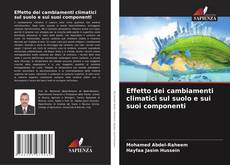 Copertina di Effetto dei cambiamenti climatici sul suolo e sui suoi componenti