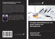 Borítókép a  Cirugía piezoeléctrica: Un gran avance en periodoncia - hoz