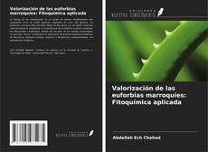 Capa do livro de Valorización de las euforbias marroquíes: Fitoquímica aplicada 