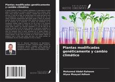 Capa do livro de Plantas modificadas genéticamente y cambio climático 