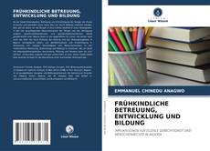 FRÜHKINDLICHE BETREUUNG, ENTWICKLUNG UND BILDUNG的封面