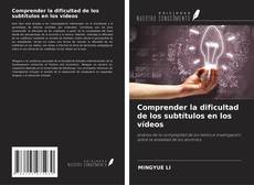 Couverture de Comprender la dificultad de los subtítulos en los vídeos