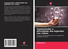 Bookcover of Compreender a dificuldade das legendas nos vídeos