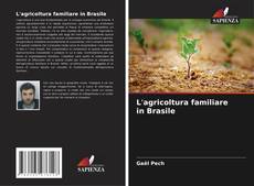 Обложка L'agricoltura familiare in Brasile