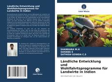 Ländliche Entwicklung und Wohlfahrtsprogramme für Landwirte in Indien的封面