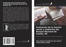 Bookcover of Evaluación de la función social y ambiental del Bosque Nacional de Canela, RS