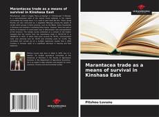Bookcover of Marantacea trade as a means of survival in Kinshasa East