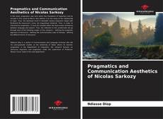 Capa do livro de Pragmatics and Communication Aesthetics of Nicolas Sarkozy 