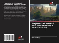 Buchcover von Pragmatica ed estetica della comunicazione di Nicolas Sarkozy